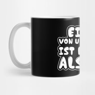 Einer von Uns Beiden Ist Klüger Als Du Lustiges Geschenk Shirt Mug